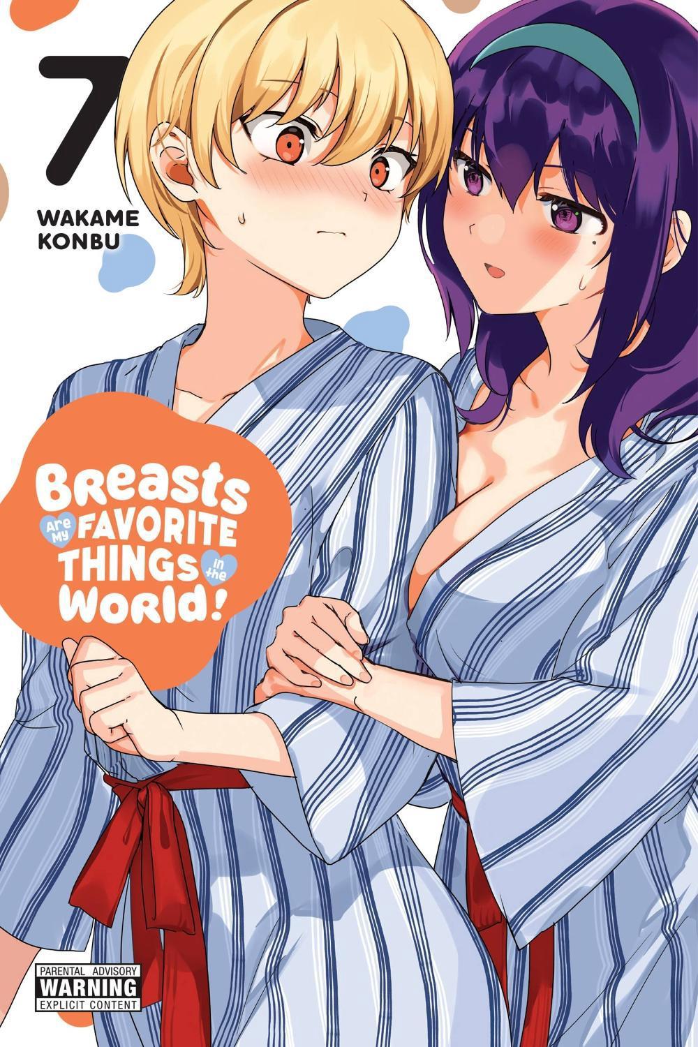 Breasts Are My Favorite Things in the World!, Vol. 7 by Wakame Konbu - ISBN: 9781975374686