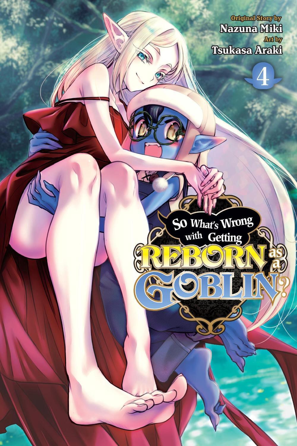 So What's Wrong with Getting Reborn as a Goblin?, Vol. 4 by Nazuna Miki - ISBN: 9781975374709