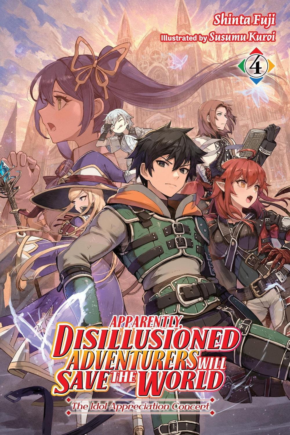 Apparently, Disillusioned Adventurers Will Save the World, Vol. 4 (light novel) by Shinta Fuji - ISBN: 9781975376895