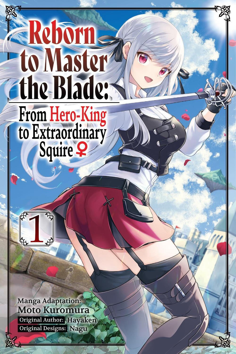 Reborn to Master the Blade: From Hero-King to Extraordinary Squire, Vol. 1 (manga) by Moto Kuromura - ISBN: 9781975377977