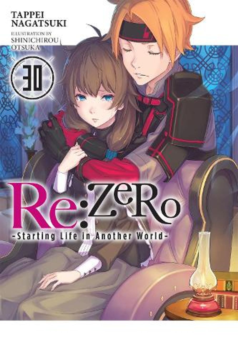 Re:ZERO -Starting Life in Another World-, Vol. 30 (light novel) by Tappei Nagatsuki - ISBN: 9781975378561