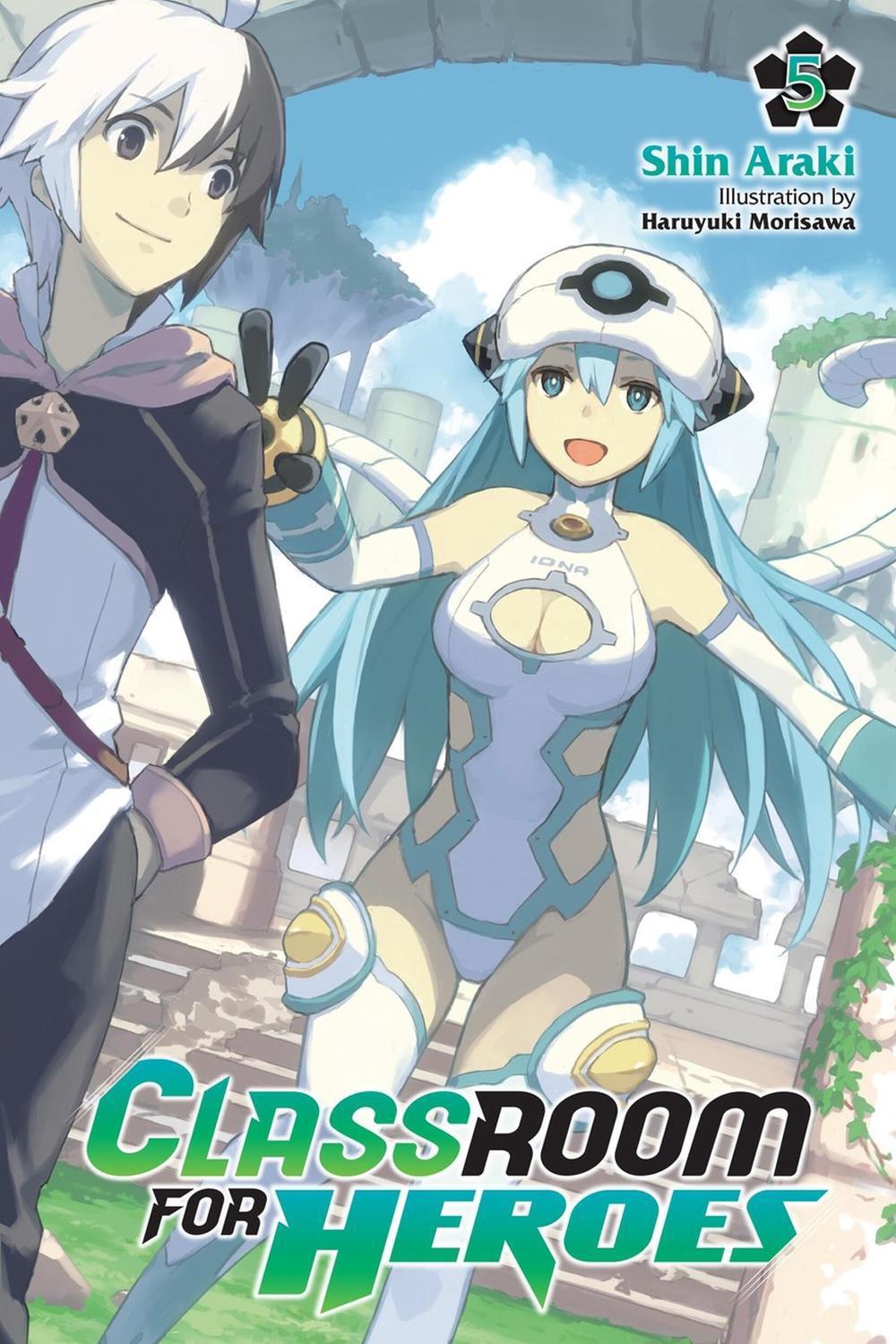 Classroom for Heroes, Vol. 5 by Haruyuki Morisawa - ISBN: 9781975378769