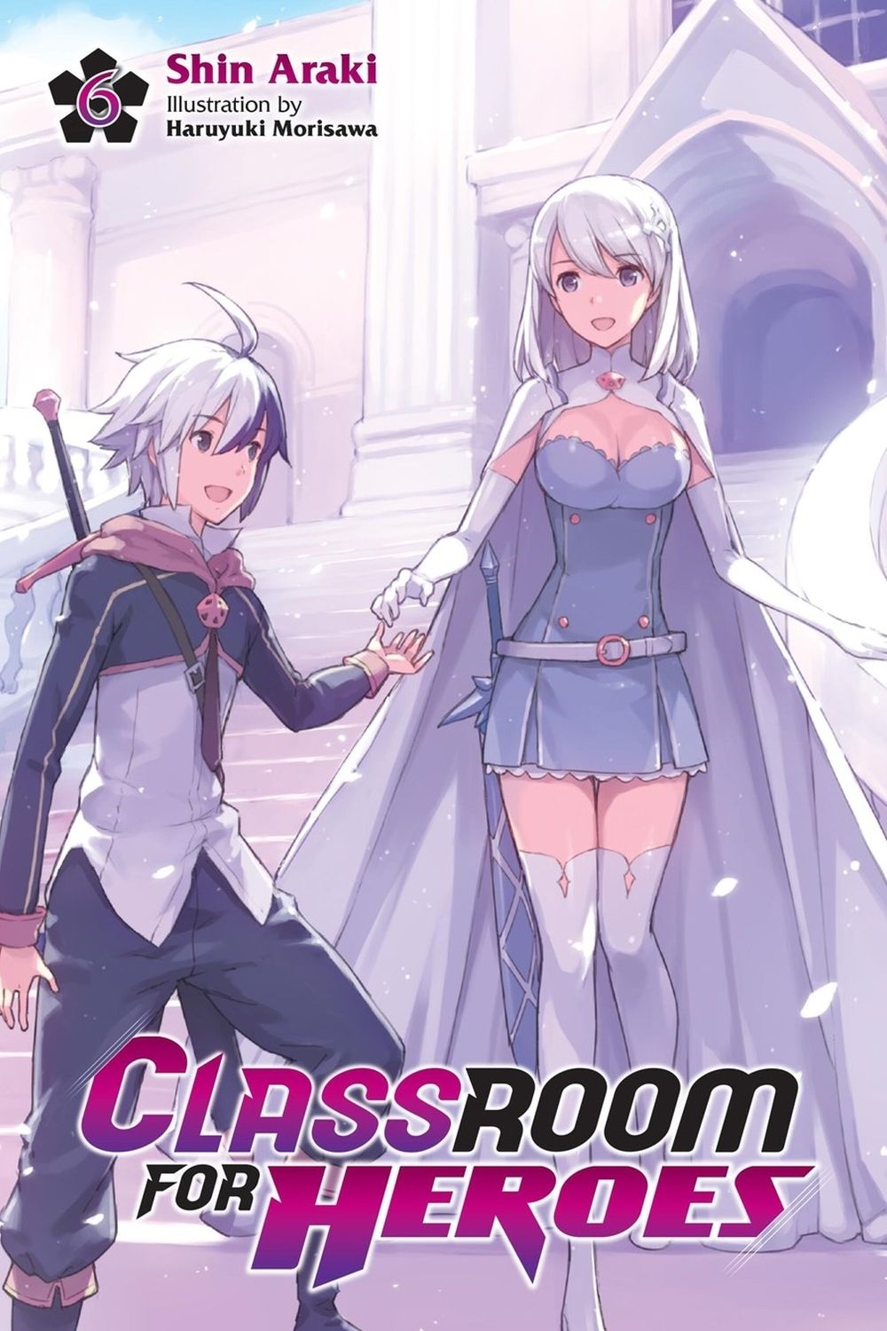Classroom for Heroes, Vol. 6 by Haruyuki Morisawa - ISBN: 9781975378783