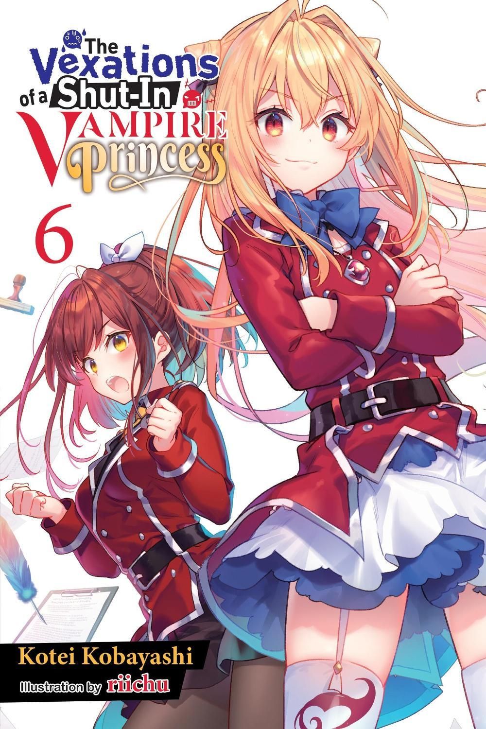 The Vexations of a Shut-In Vampire Princess, Vol. 6 (light novel) by Kotei Kobayashi - ISBN: 9781975379643