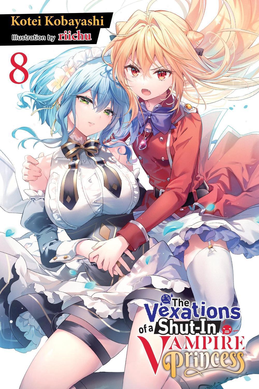 The Vexations of a Shut-In Vampire Princess, Vol. 8 (light novel) by Kotei Kobayashi - ISBN: 9781975379681