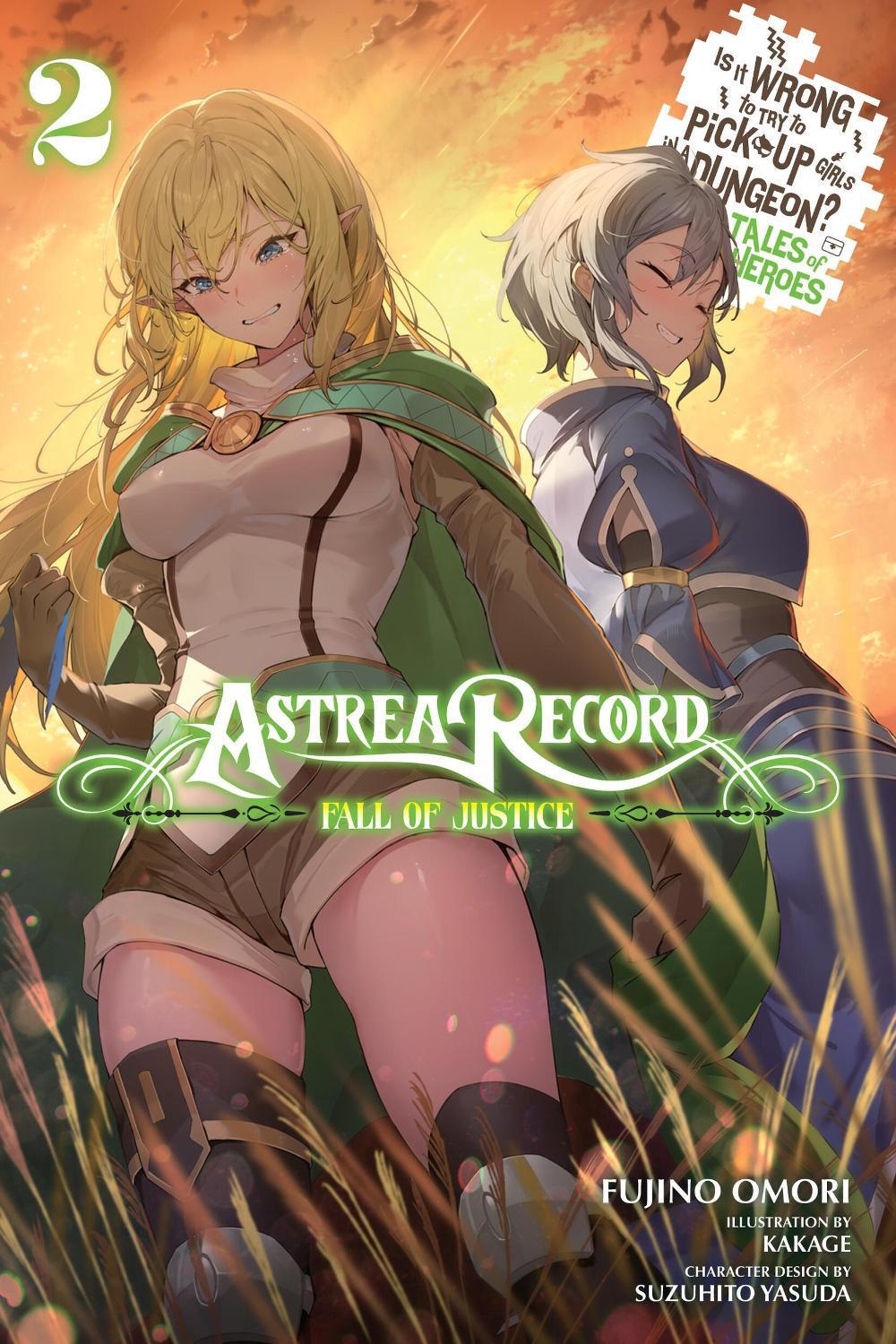 Astrea Record, Vol. 2 Is It Wrong to Try to Pick Up Girls in a Dungeon? Tales of Heroes by Fujino Omori - ISBN: 9781975379902
