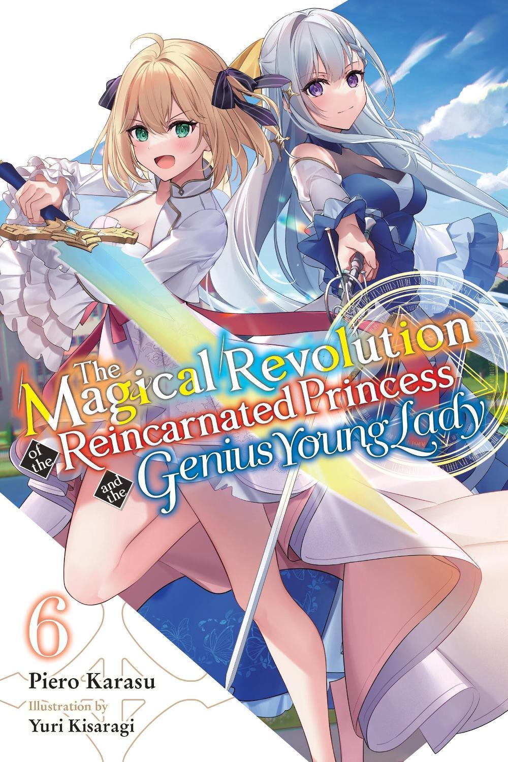 The Magical Revolution of the Reincarnated Princess and the Genius Young Lady, Vol. 6 (novel) by Piero Karasu - ISBN: 9781975380496