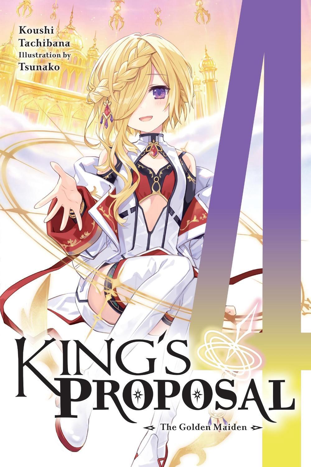 King's Proposal, Vol. 4 (light novel) by Koushi Tachibana - ISBN: 9781975380519