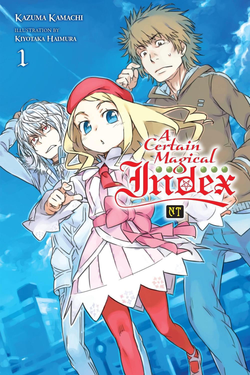 A Certain Magical Index NT, Vol. 1 (light novel) by Kazuma Kamachi - ISBN: 9781975380656