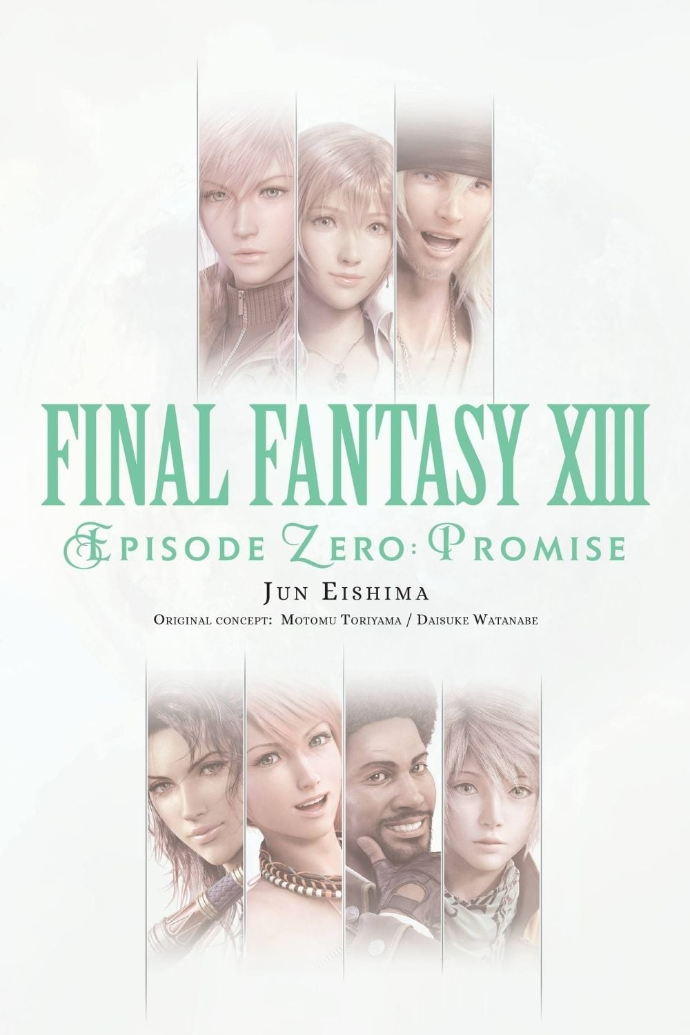 Final Fantasy XIII: Episode Zero: Promise by Motomu Toriyama Jun Eishima - ISBN: 9781975382407