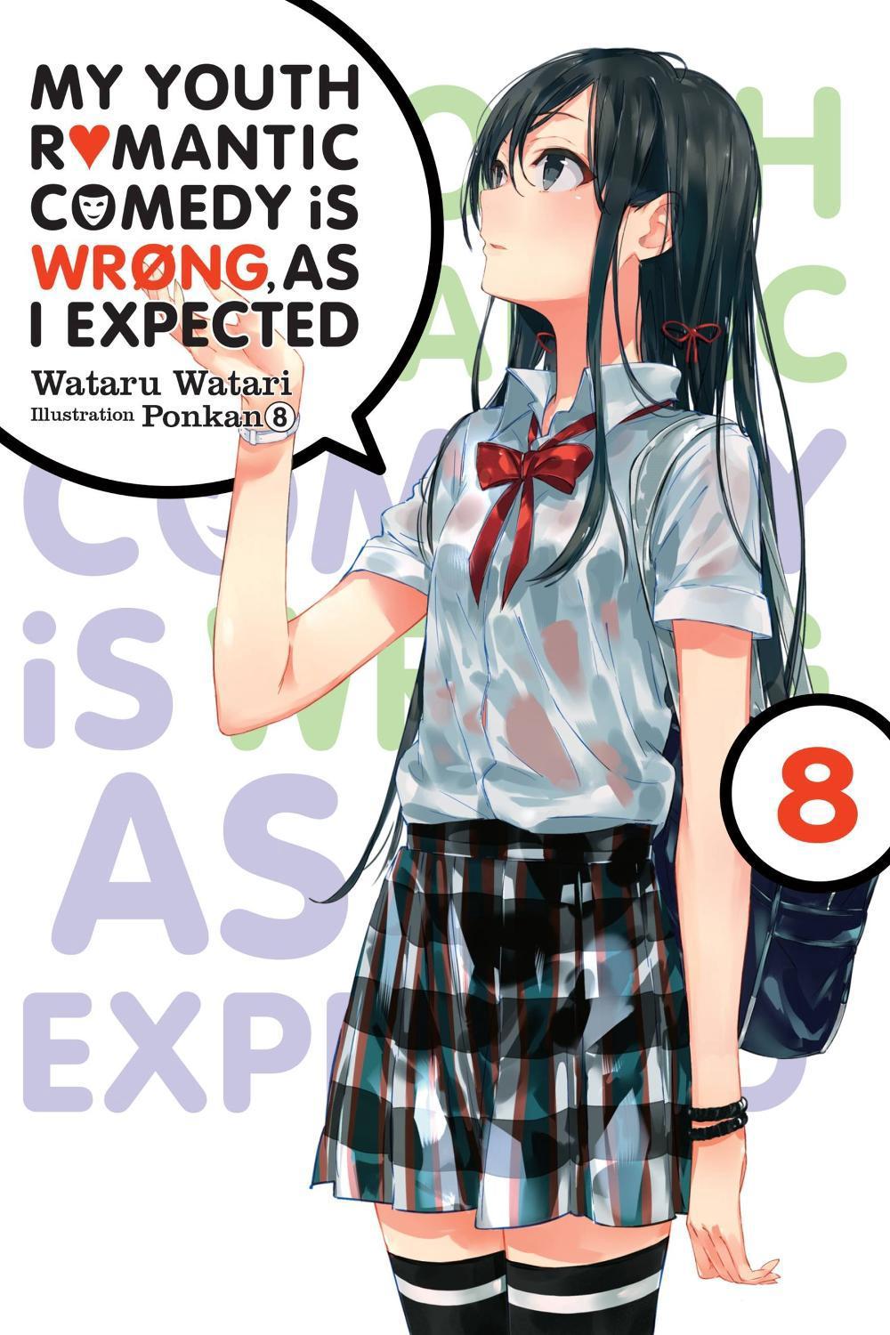 My Youth Romantic Comedy Is Wrong, As I Expected, Vol. 8 (light novel) by Wataru Watari - ISBN: 9781975384135