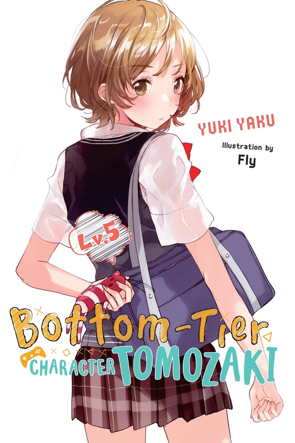 Bottom-Tier Character Tomozaki, Vol. 5 (light novel) by Yuki Yaku - ISBN: 9781975384616
