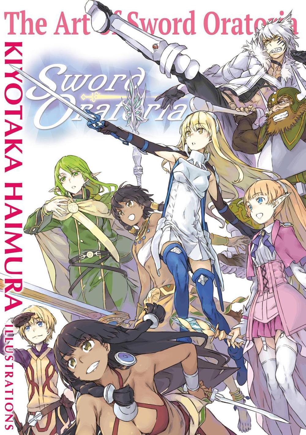 The Art of Sword Oratoria by Kiyotaka Haimura - ISBN: 9781975385576