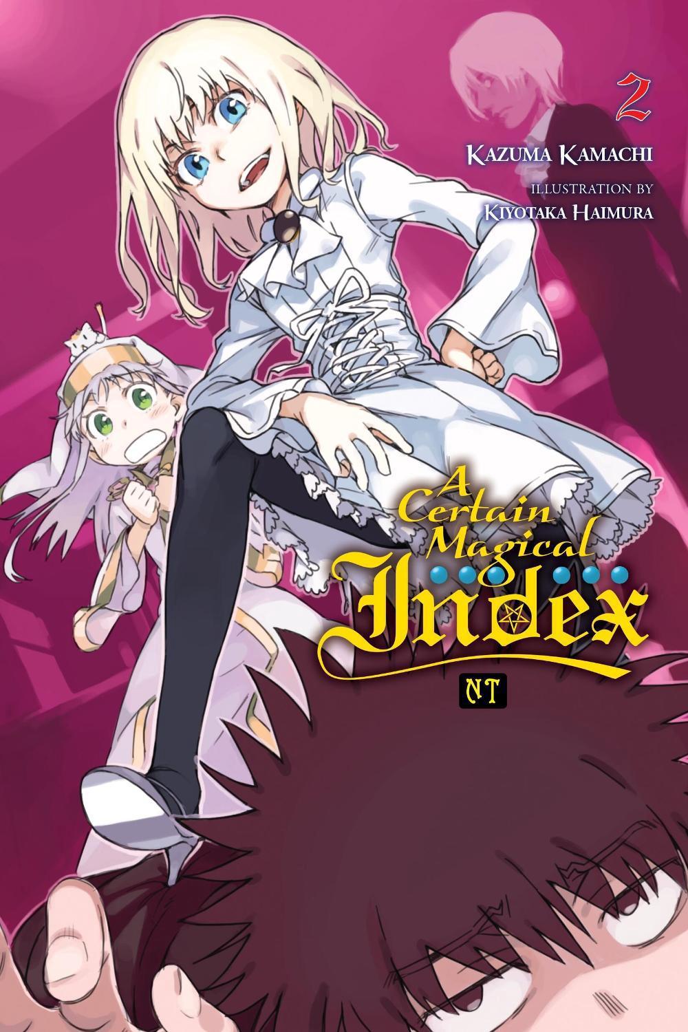 A Certain Magical Index NT, Vol. 2 (light novel) by Kazuma Kamachi - ISBN: 9781975388355