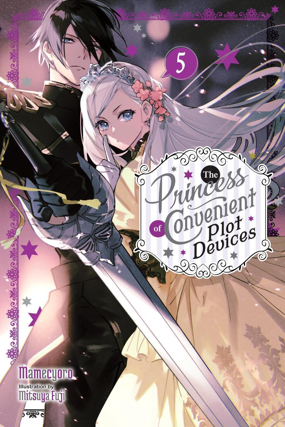 The Princess of Convenient Plot Devices, Vol. 5 (light novel) by Mitsuya Fuji - ISBN: 9781975388454