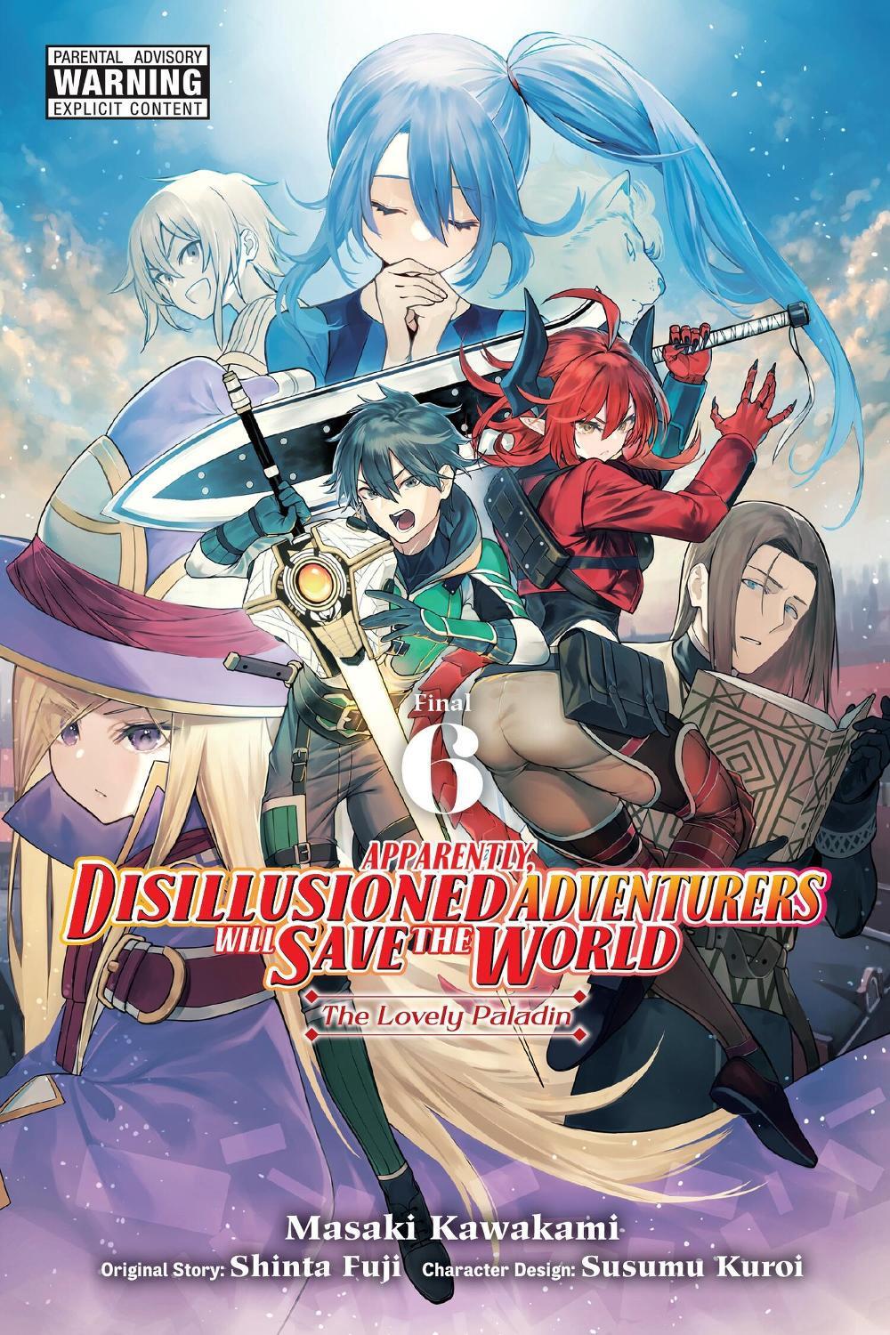 Apparently, Disillusioned Adventurers Will Save the World, Vol. 6 (manga) by Shinta Fuji - ISBN: 9781975390129