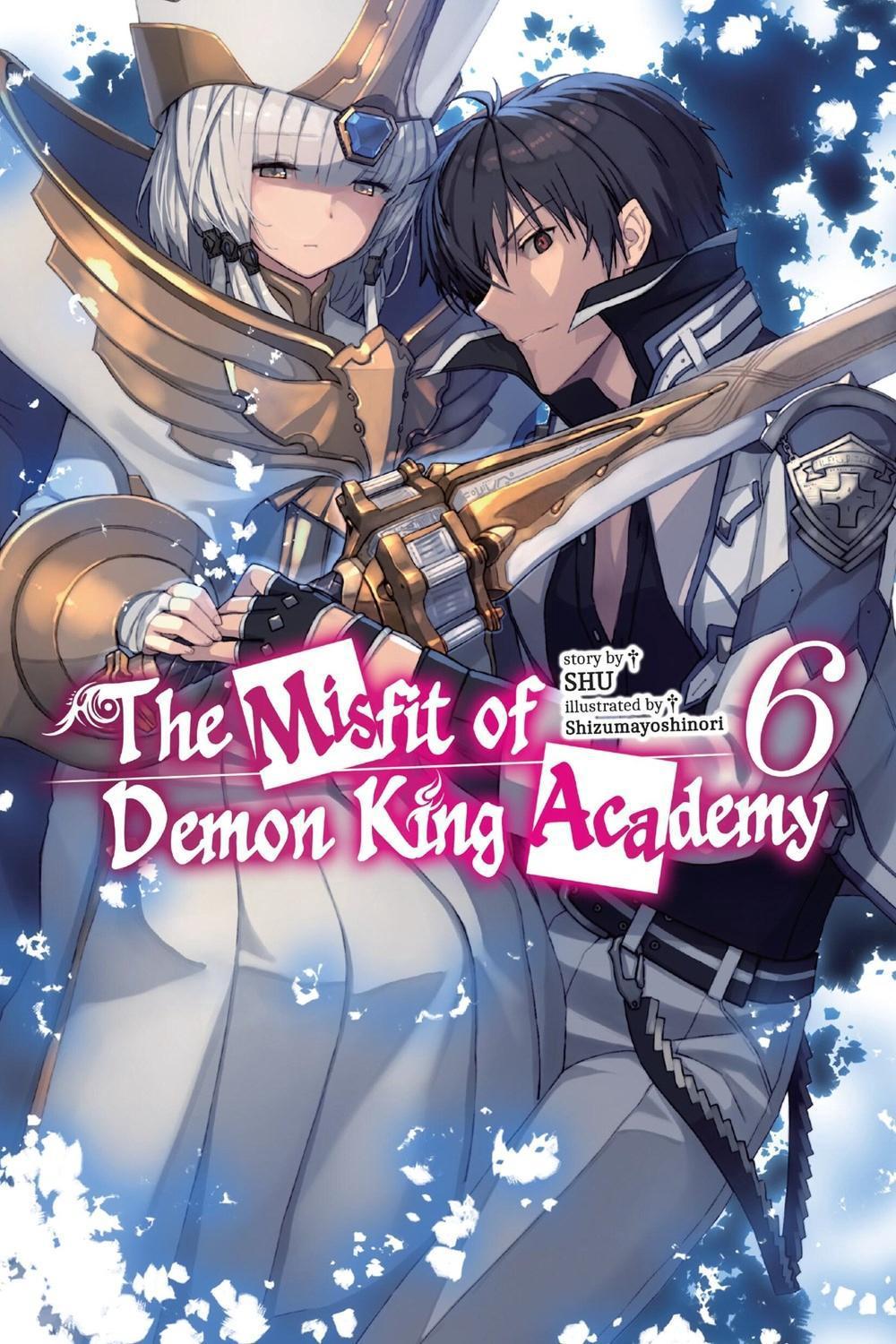 The Misfit of Demon King Academy, Vol. 6 (light novel) by Shizumayoshinori Shizumayoshinori - ISBN: 9781975391065