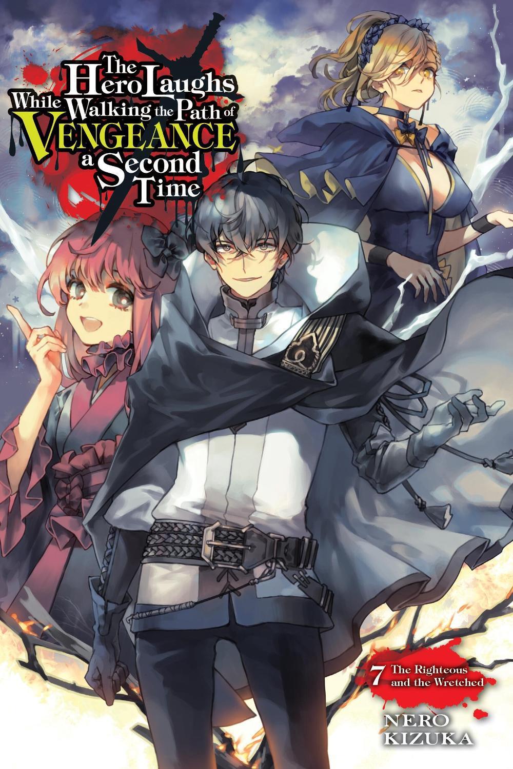 The Hero Laughs While Walking the Path of Vengeance a Second Time, Vol. 7 (light novel) by Nero Kizuka - ISBN: 9781975391942