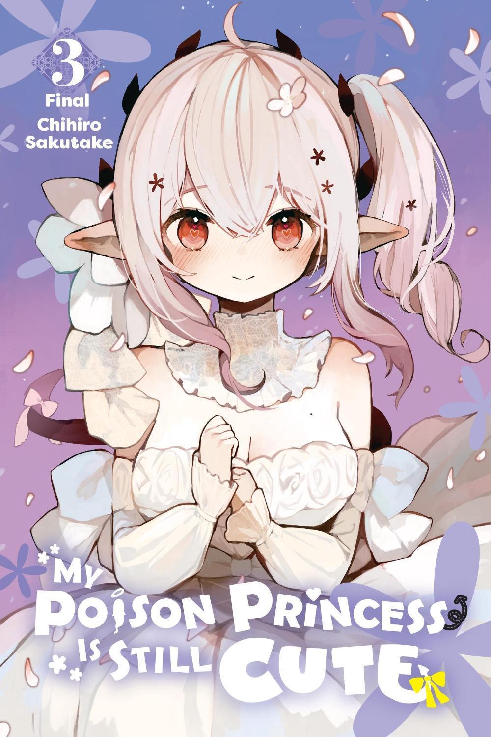 My Poison Princess Is Still Cute, Vol. 3 by Chihiro Sakutake - ISBN: 9781975393205