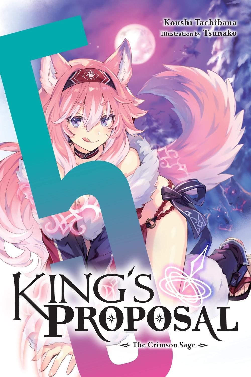 King's Proposal, Vol. 5 (light novel) by Koushi Tachibana - ISBN: 9781975393243