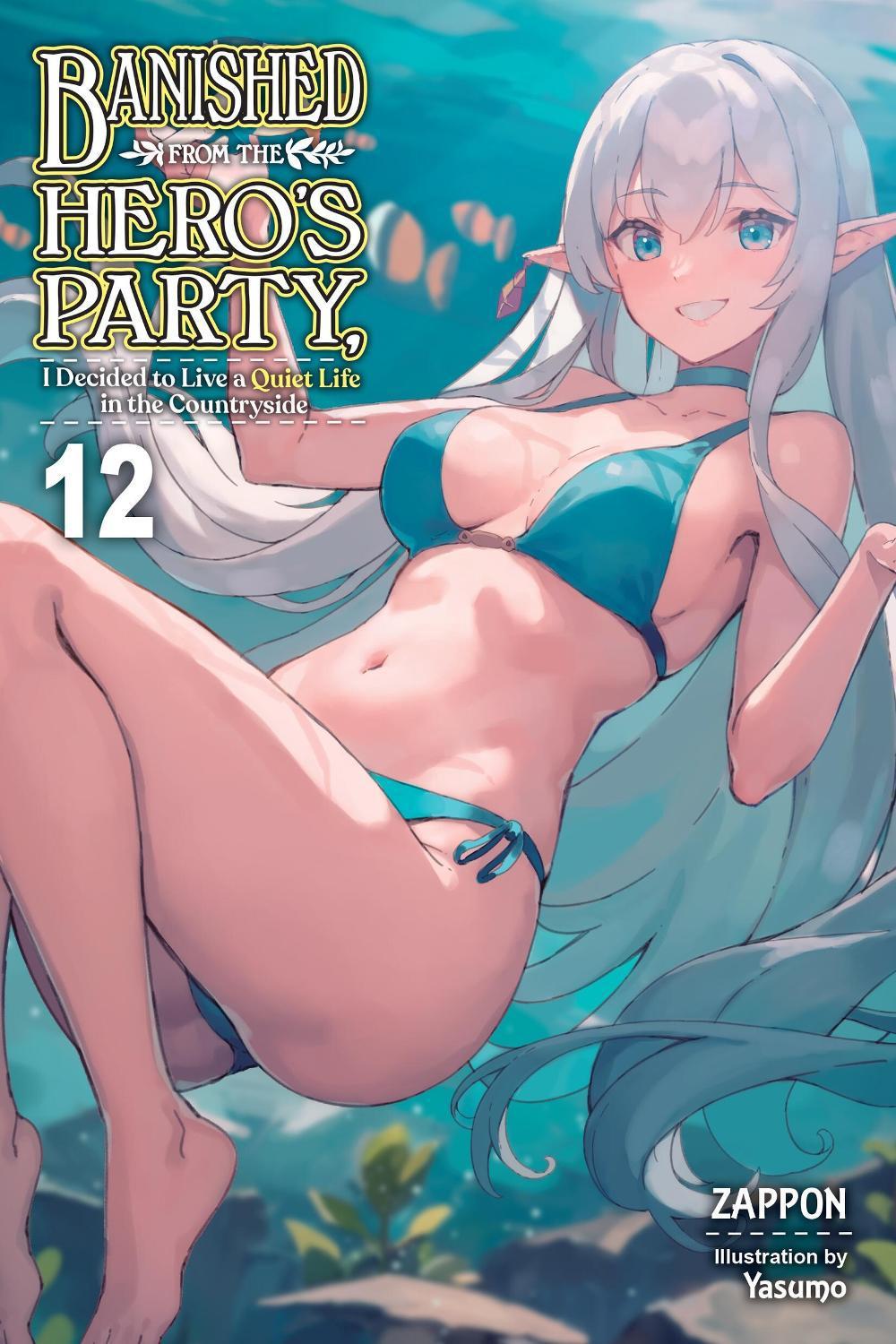 Banished from the Hero's Party, I Decided to Live a Quiet Life in the Countryside, Vol. 12 (light novel) by Dale DeLucia - ISBN: 9781975393441