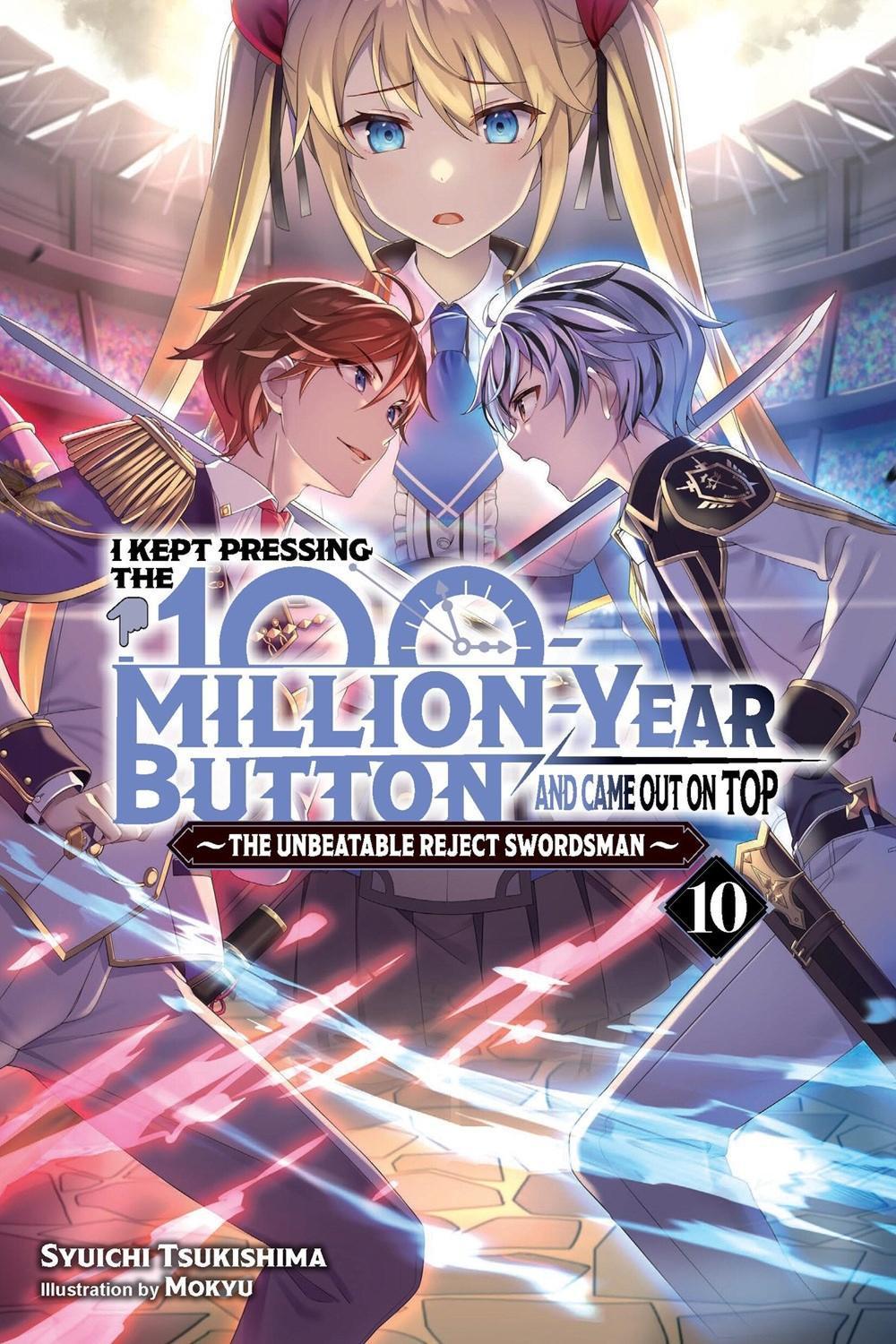 I Kept Pressing the 100-Million-Year Button and Came Out on Top, Vol. 10 (light novel) by Luke Hutton - ISBN: 9781975397166