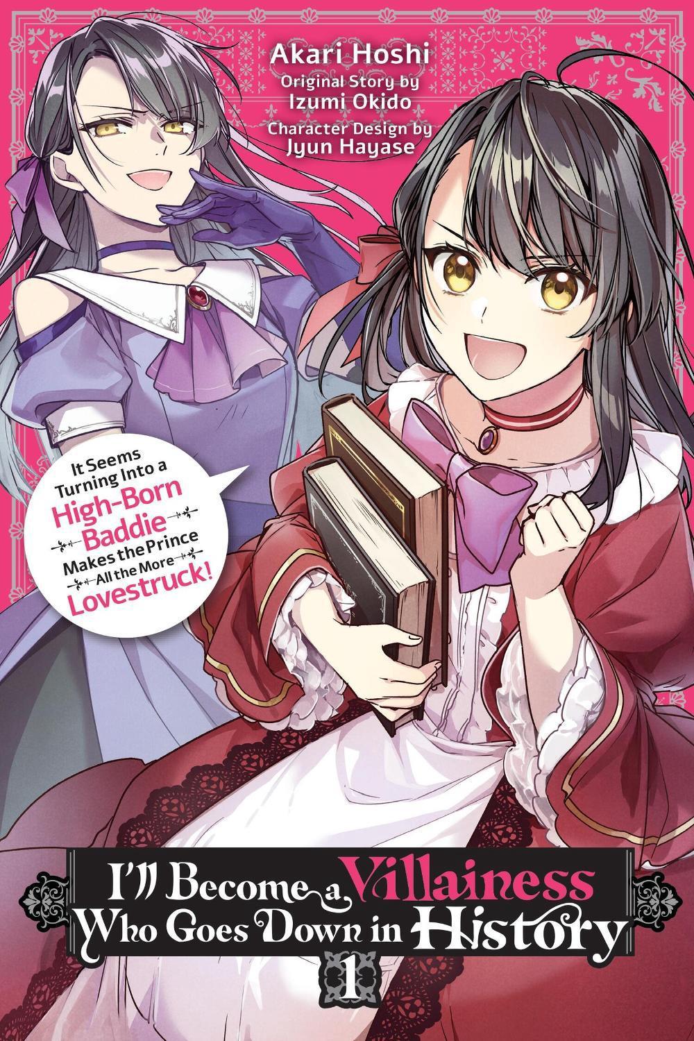 I’ll Become a Villainess Who Goes Down in History, Vol. 1 by Akari Hoshi - ISBN: 9781975397265