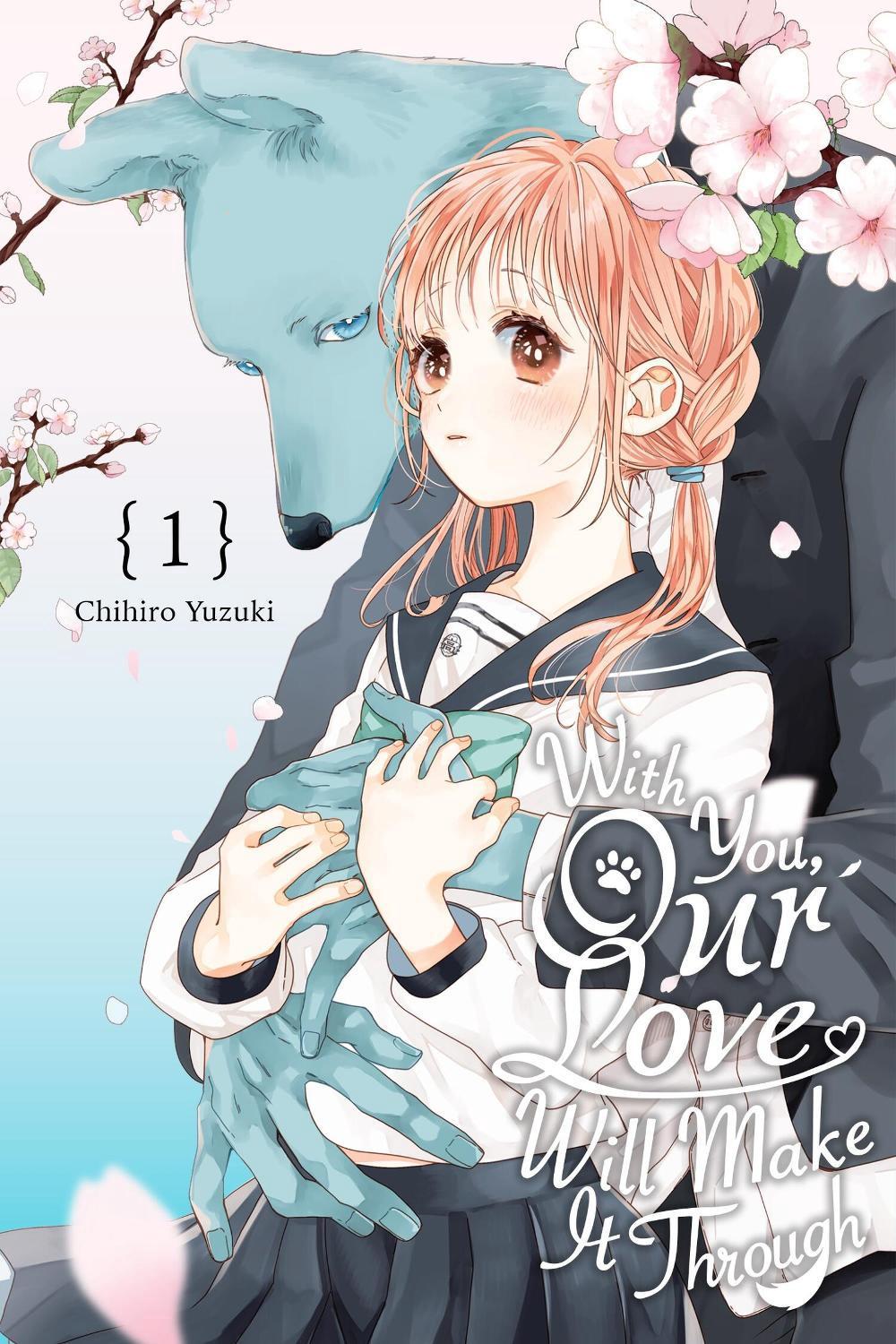 With You, Our Love Will Make It Through, Vol. 1 by Chihiro Yuzuki - ISBN: 9781975397326