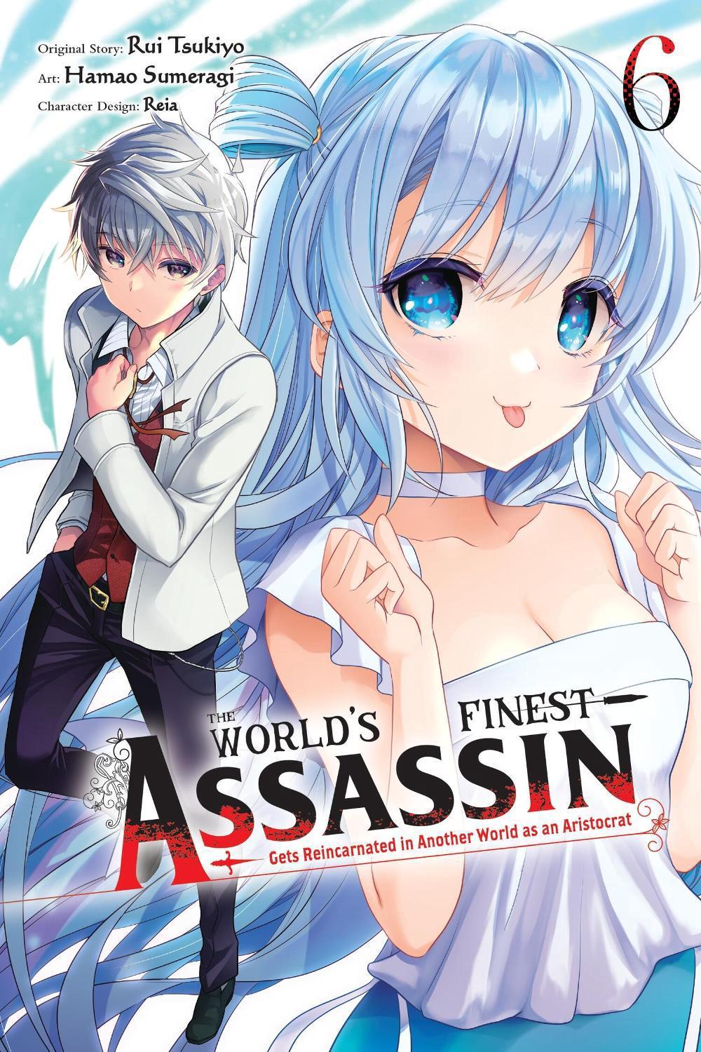 The World's Finest Assassin Gets Reincarnated in Another World as an Aristocrat, Vol. 6 (manga) by Rui Tsukiyo - ISBN: 9781975398828