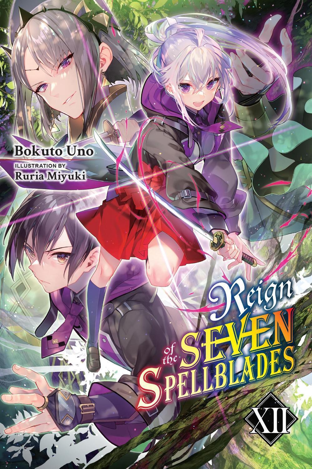 Reign of the Seven Spellblades, Vol. 12 (light novel) by Bokuto Uno - ISBN: 9781975398941