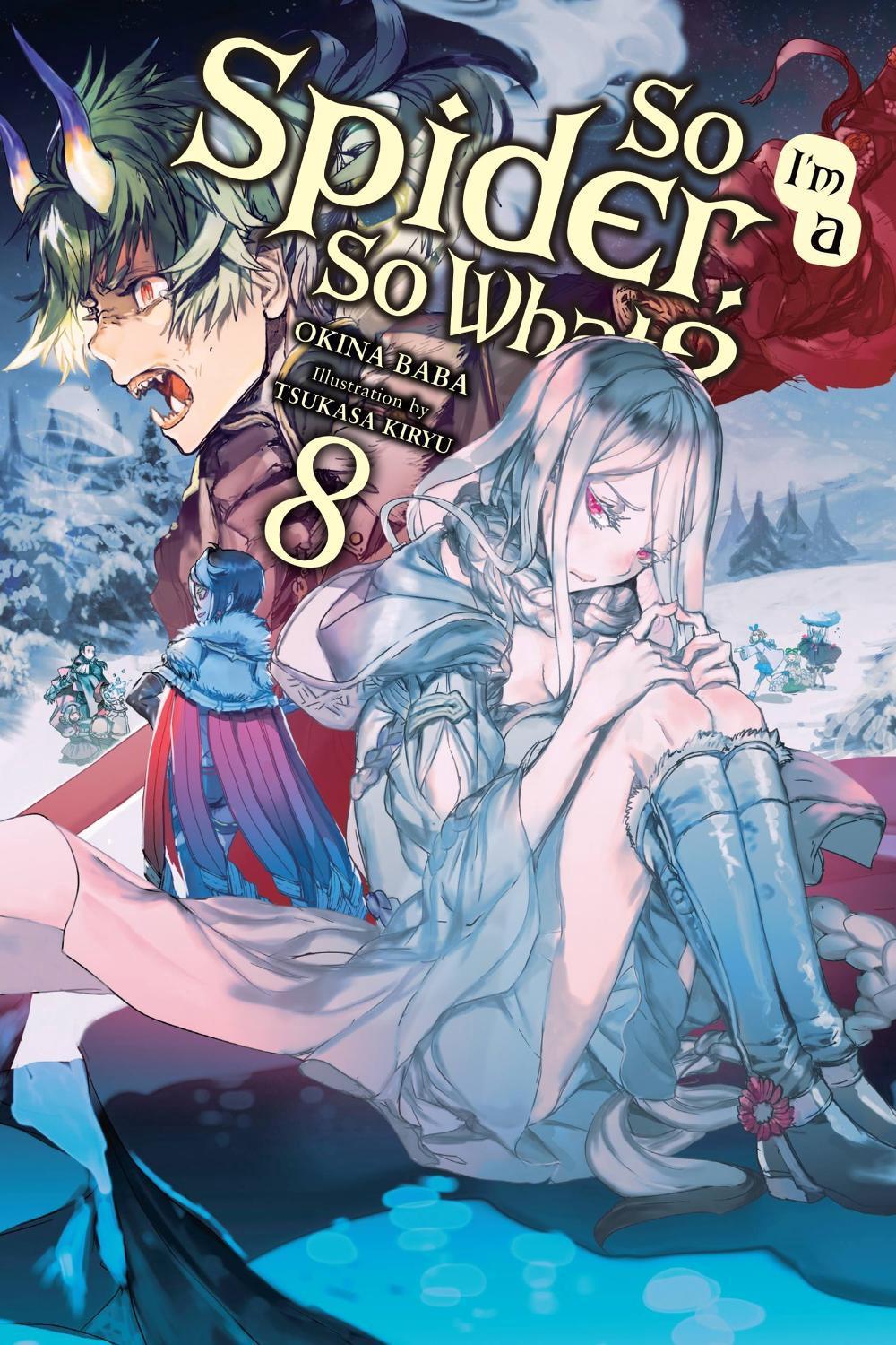 So I'm a Spider, So What?, Vol. 8 (light novel) by Okina Baba - ISBN: 9781975398996
