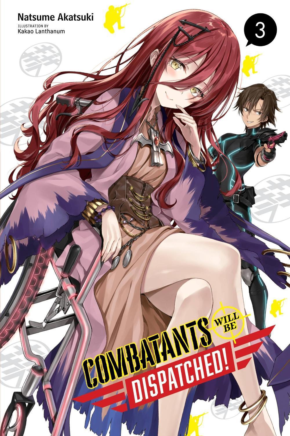 Combatants Will Be Dispatched!, Vol. 3 (light novel) by Natsume Akatsuki - ISBN: 9781975399023