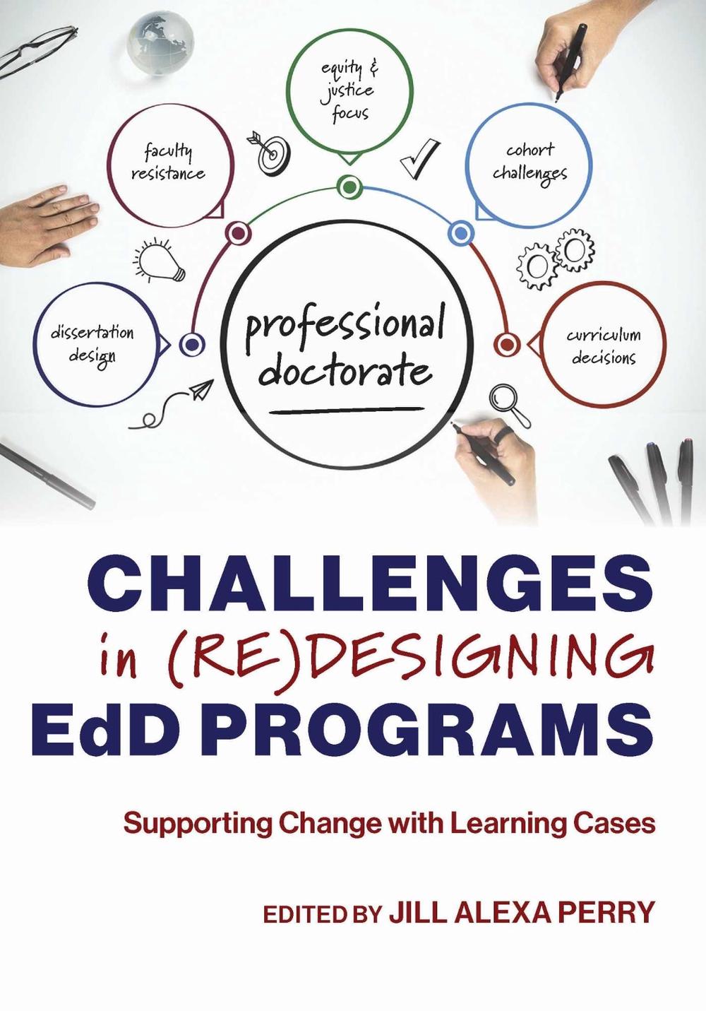 Challenges in (Re)designing EdD Programs by Jill Alexa Perry, Paperback