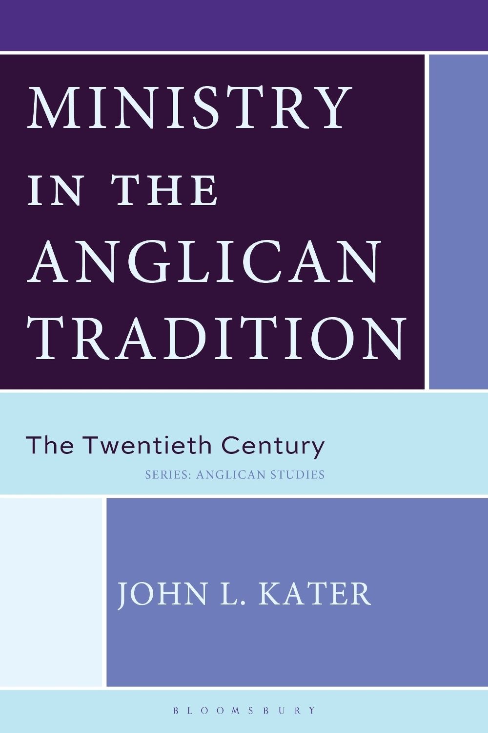 Ministry in the Anglican Tradition by John L. Kater - ISBN: 9781978716490