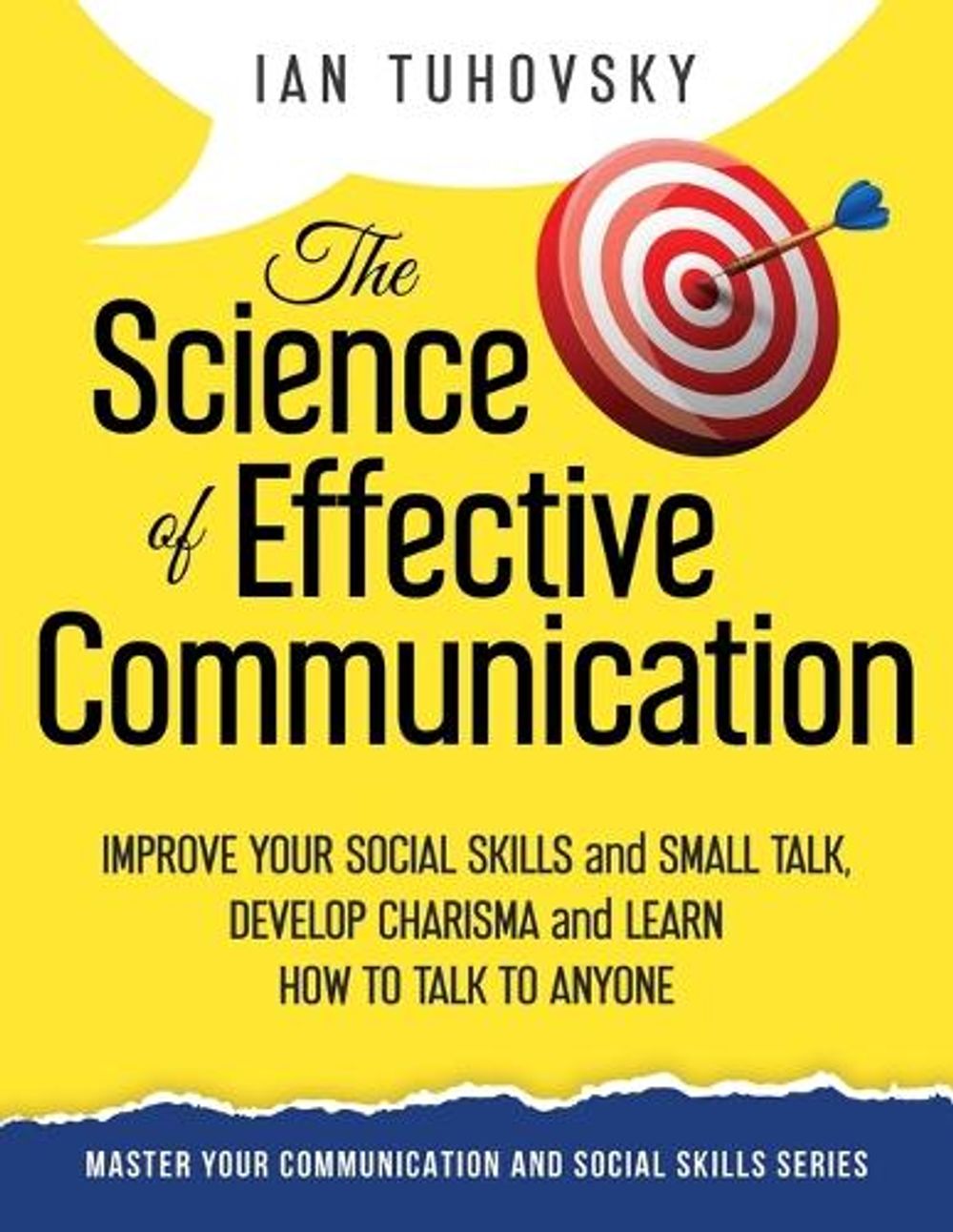 The Science of Effective Communication by Ian Tuhovsky, Paperback ...