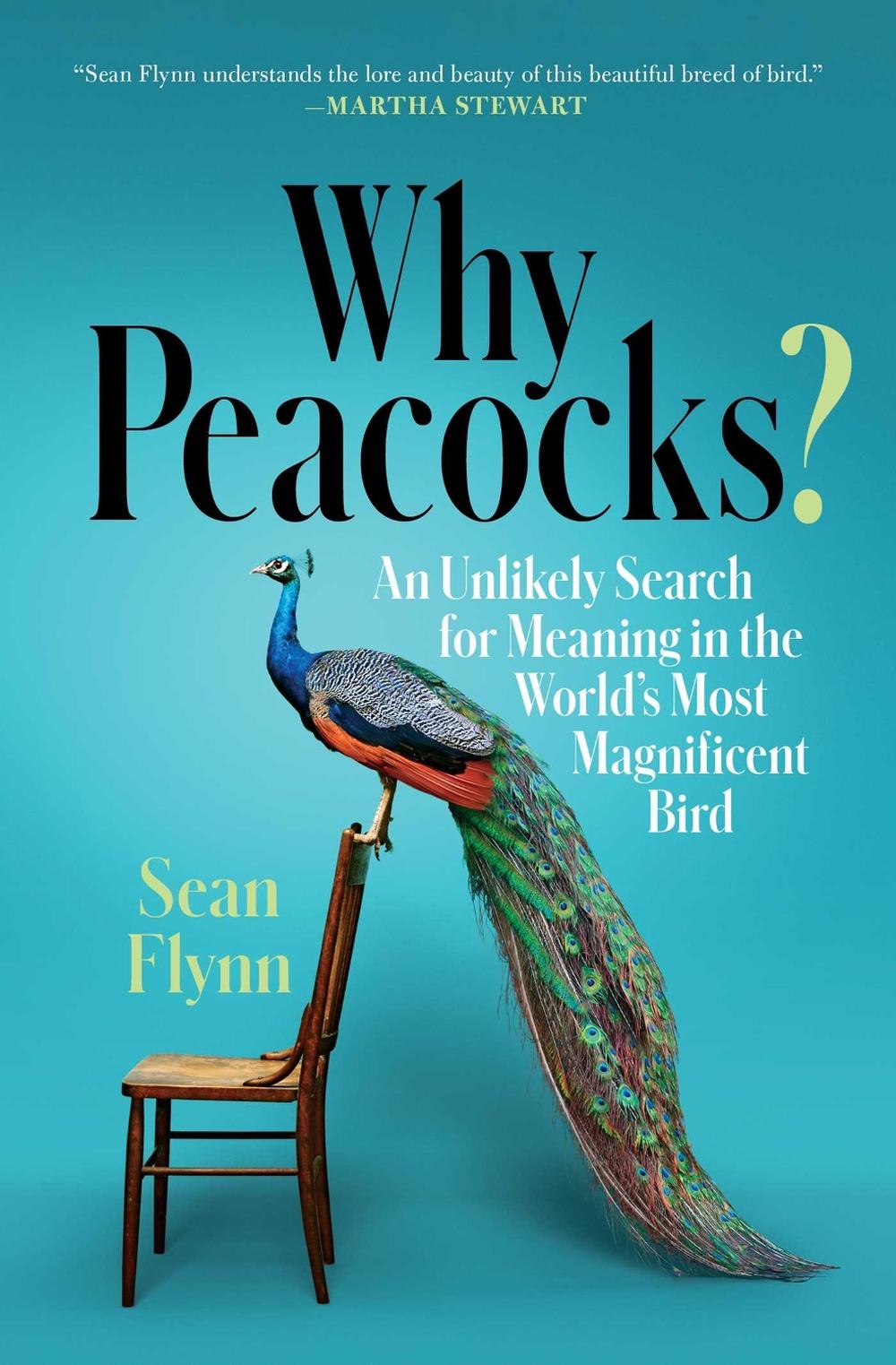 Why Peacocks? by Sean Flynn - ISBN: 9781982101084