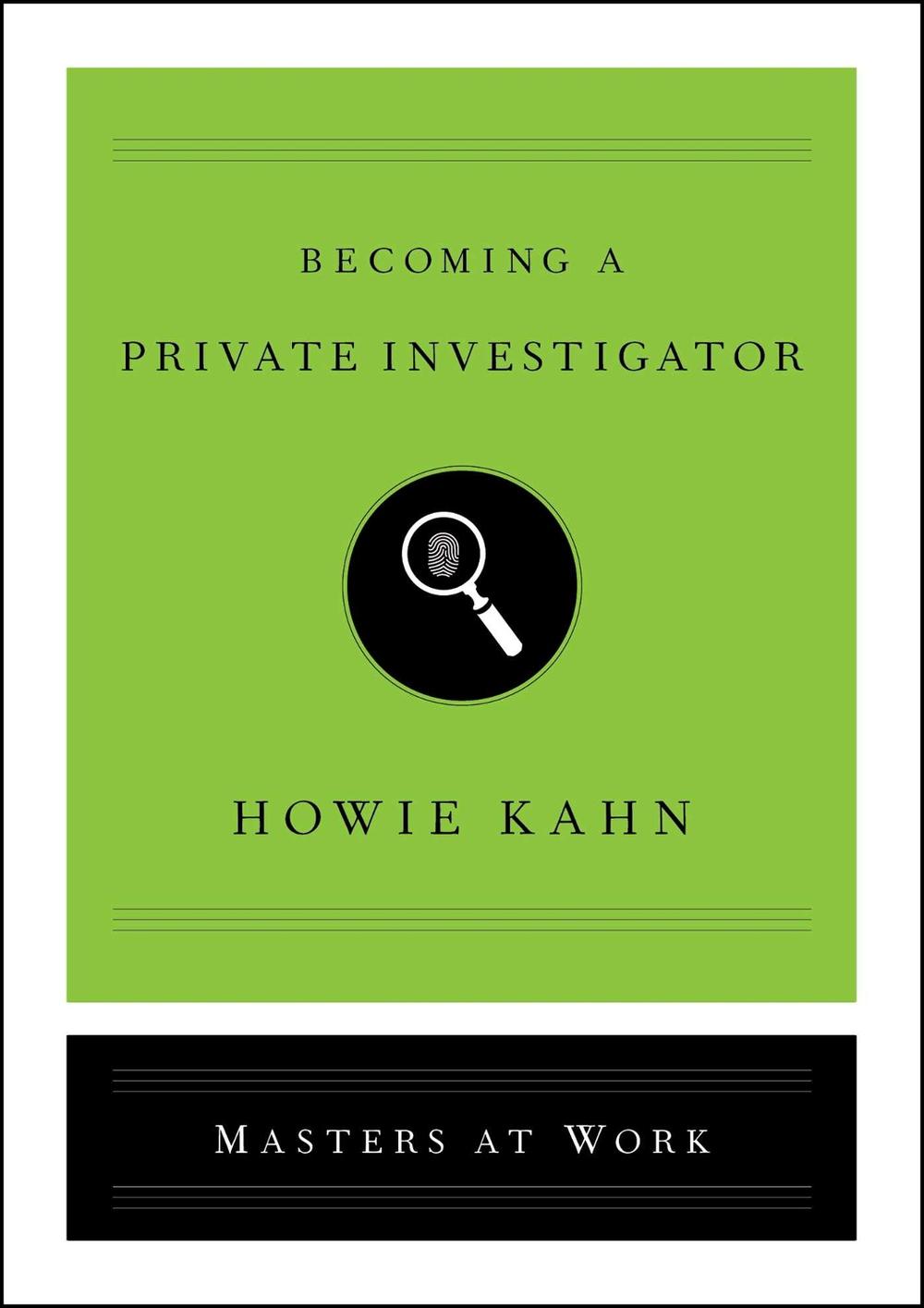 Becoming a Private Investigator by Howie Kahn - ISBN: 9781982103989