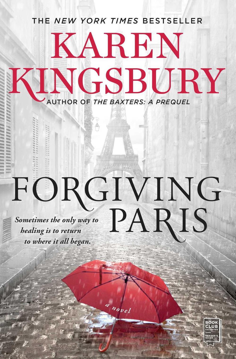 Forgiving Paris by Karen Kingsbury - ISBN: 9781982104429