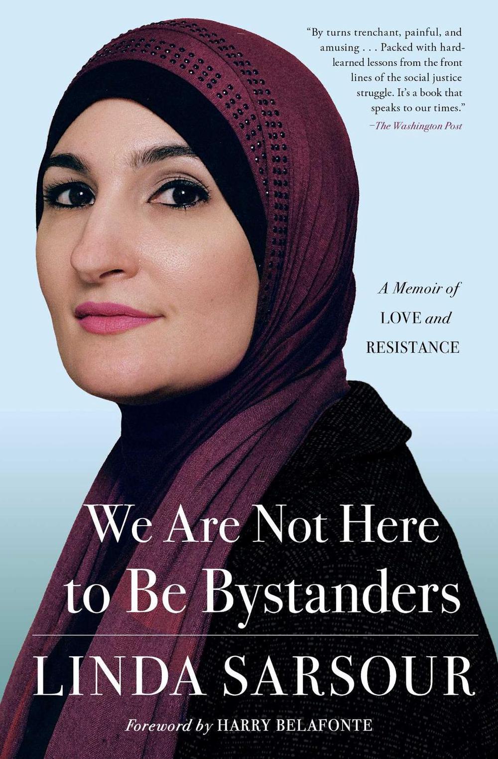 We Are Not Here to Be Bystanders by Linda Sarsour - ISBN: 9781982105174