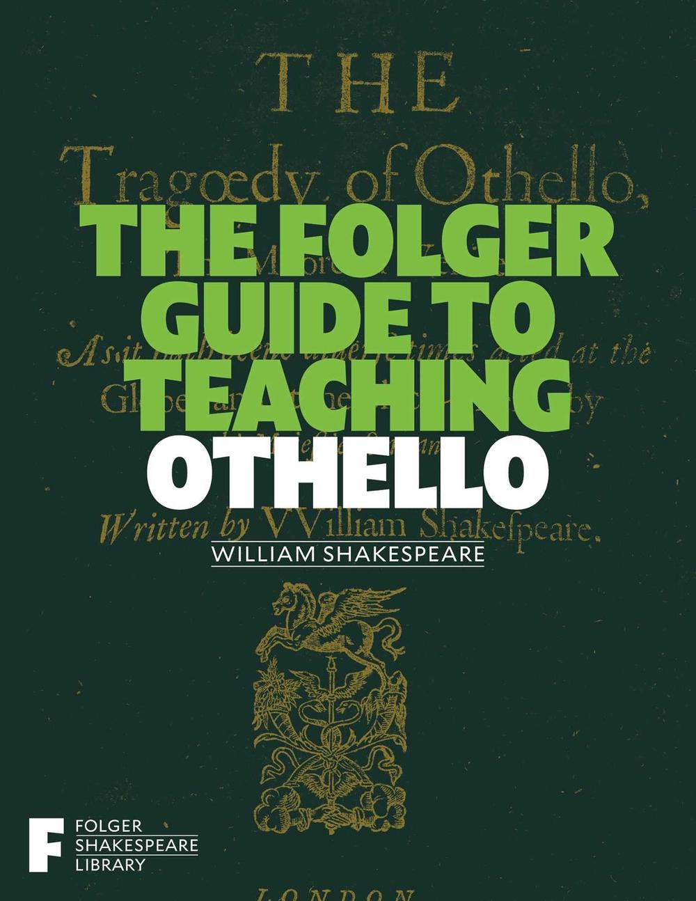 The Folger Guide to Teaching Othello, 9781982105648