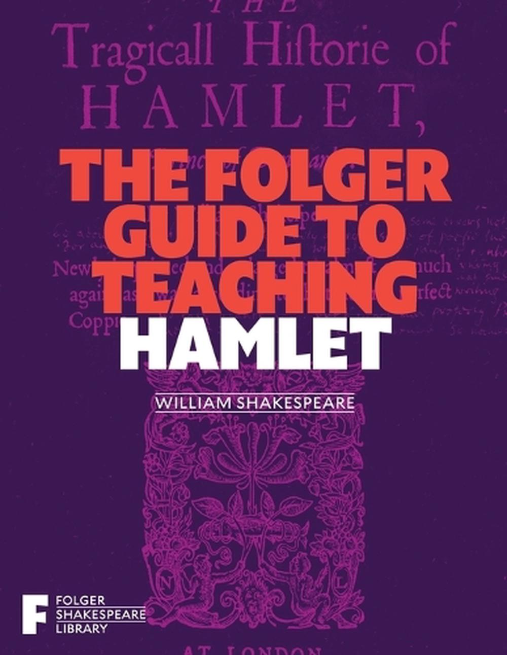 The Folger Guide to Teaching Hamlet, 9781982105655