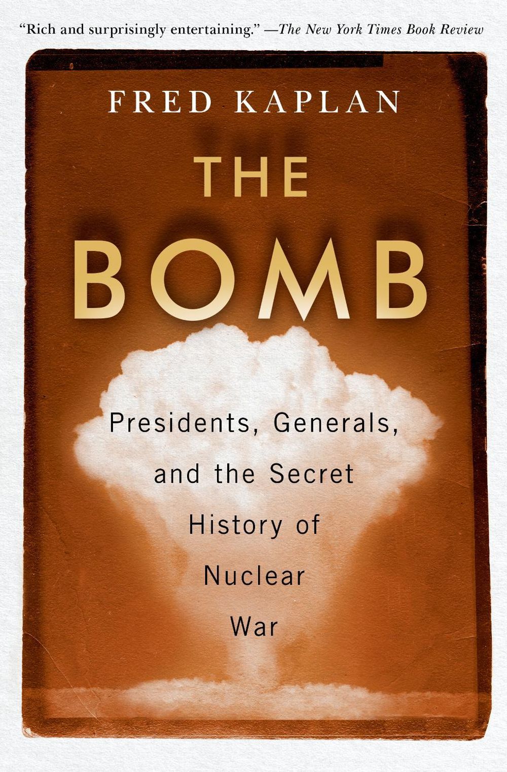 The Bomb by Fred Kaplan - ISBN: 9781982107307