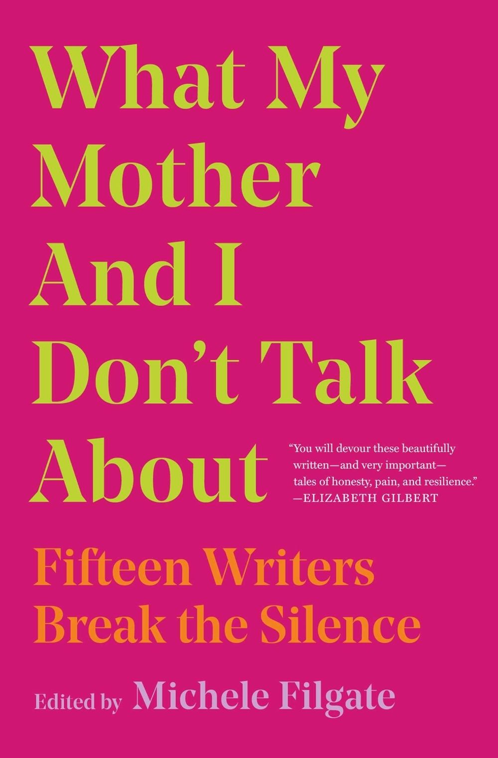 What My Mother and I Don't Talk About by Michele Filgate - ISBN: 9781982107352