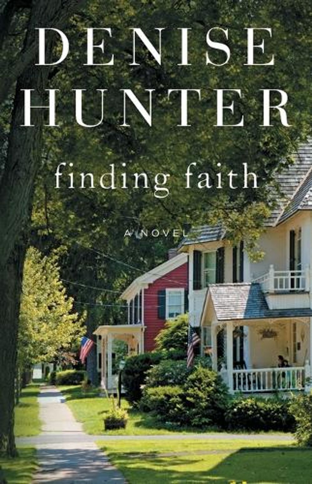 Finding Faith by Denise Hunter - ISBN: 9781982109028