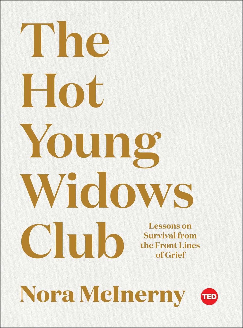 The Hot Young Widows Club by Nora McInerny - ISBN: 9781982109981