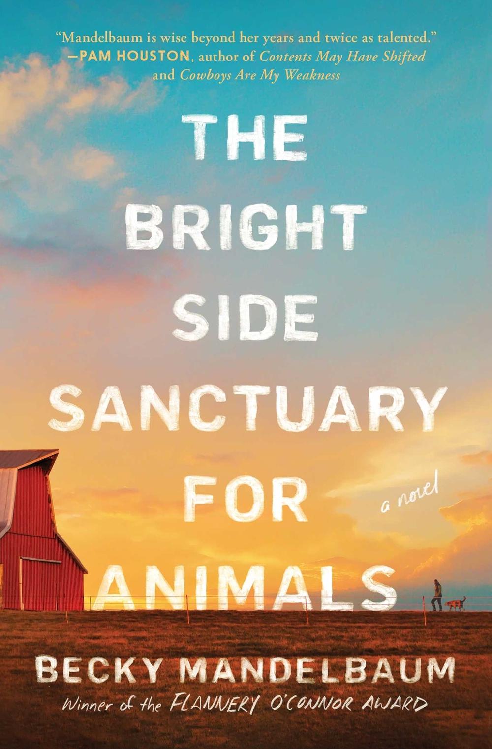 The Bright Side Sanctuary for Animals by Becky Mandelbaum - ISBN: 9781982112998