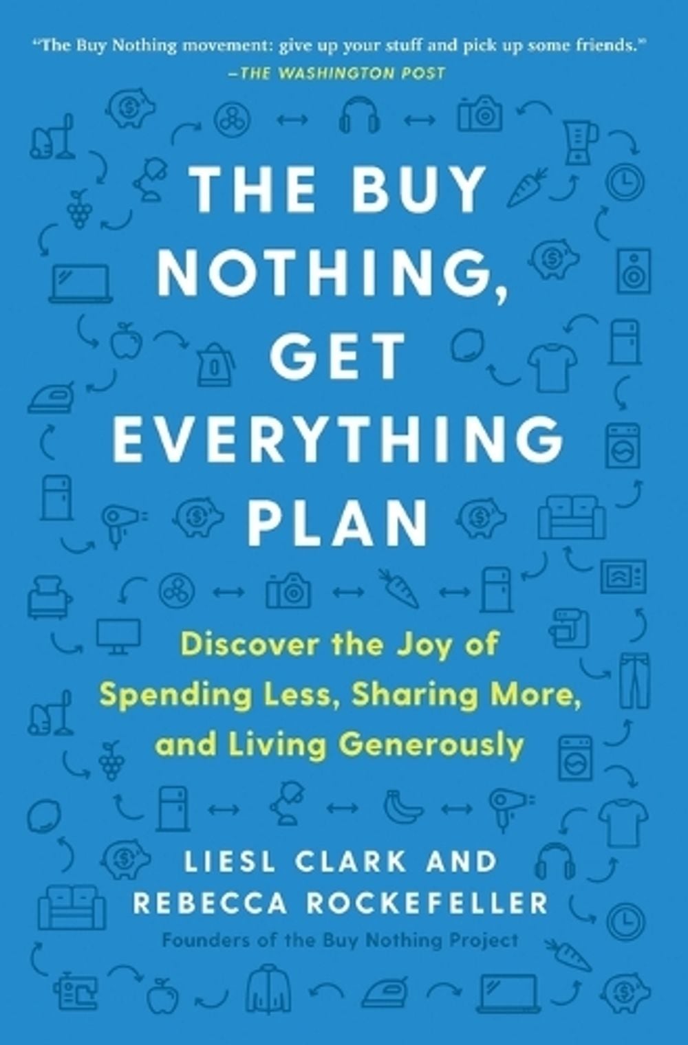 The Buy Nothing, Get Everything Plan by Liesl Clark - ISBN: 9781982113803