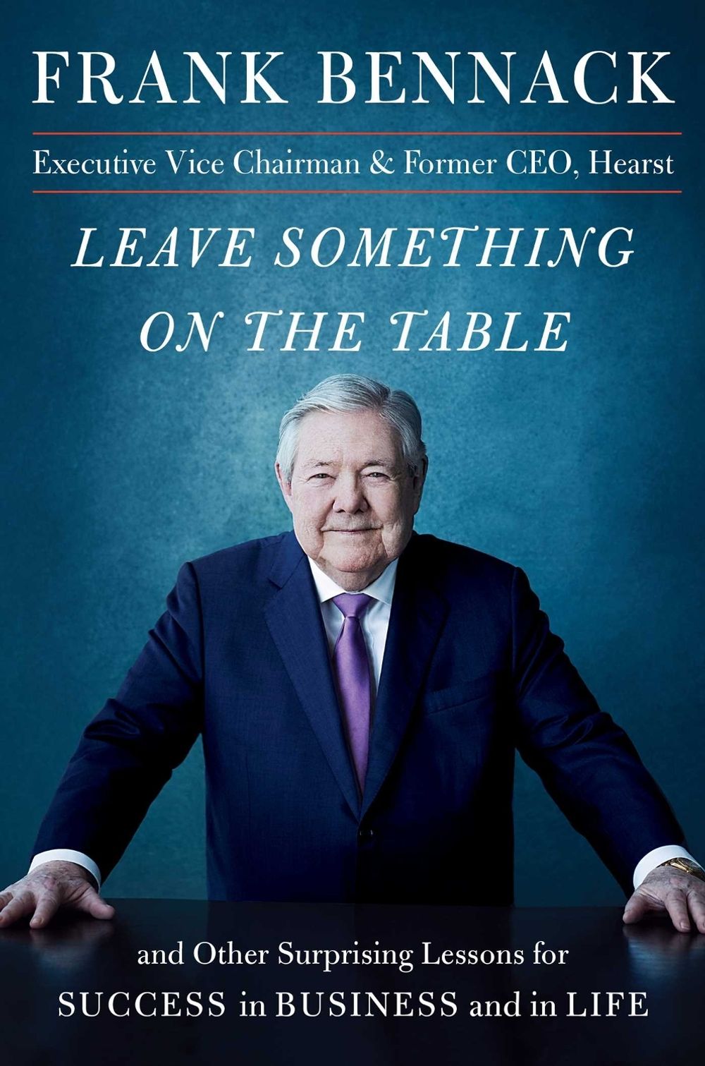 Leave Something on the Table by Frank Bennack - ISBN: 9781982114152