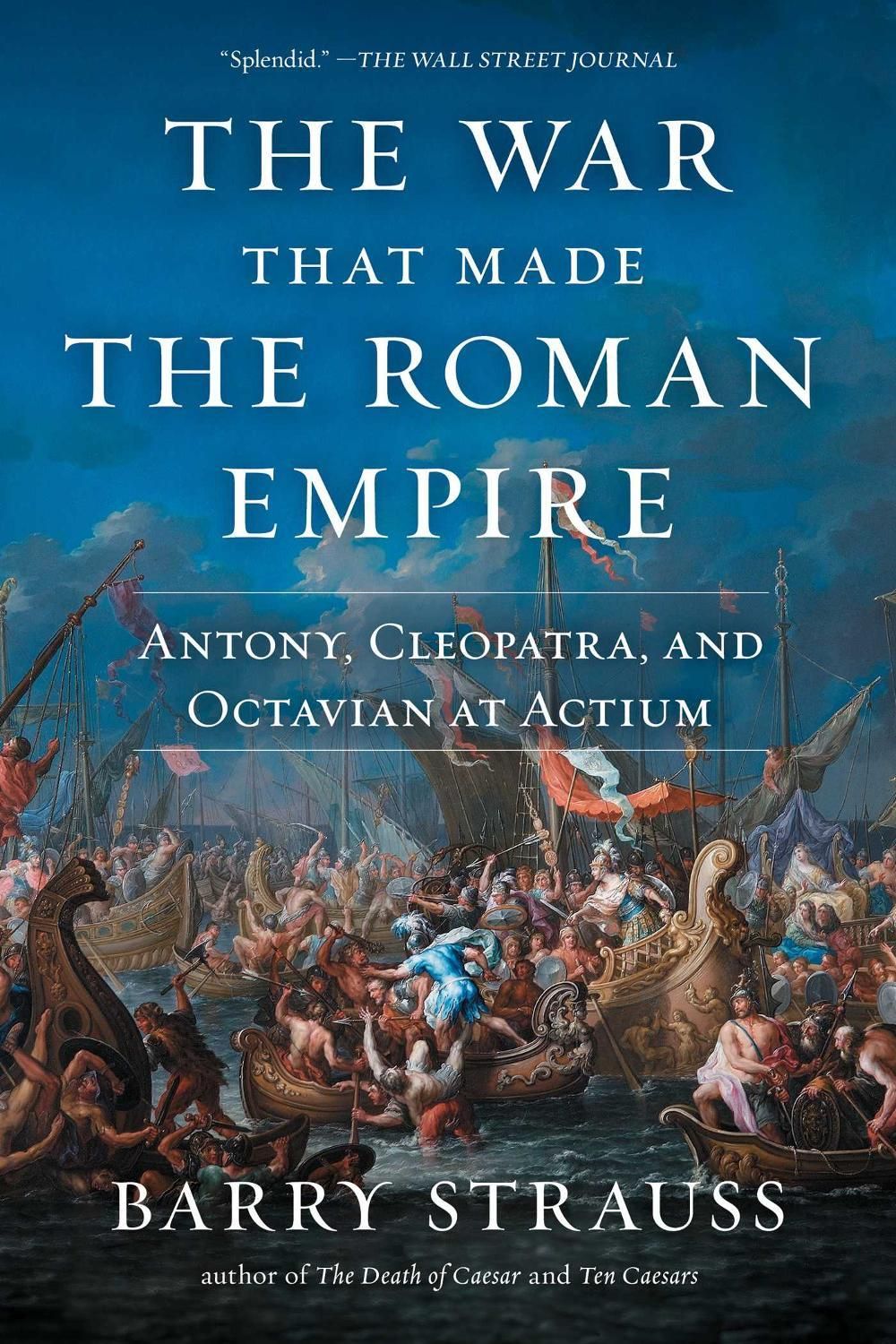 The War That Made the Roman Empire by Barry Strauss - ISBN: 9781982116682