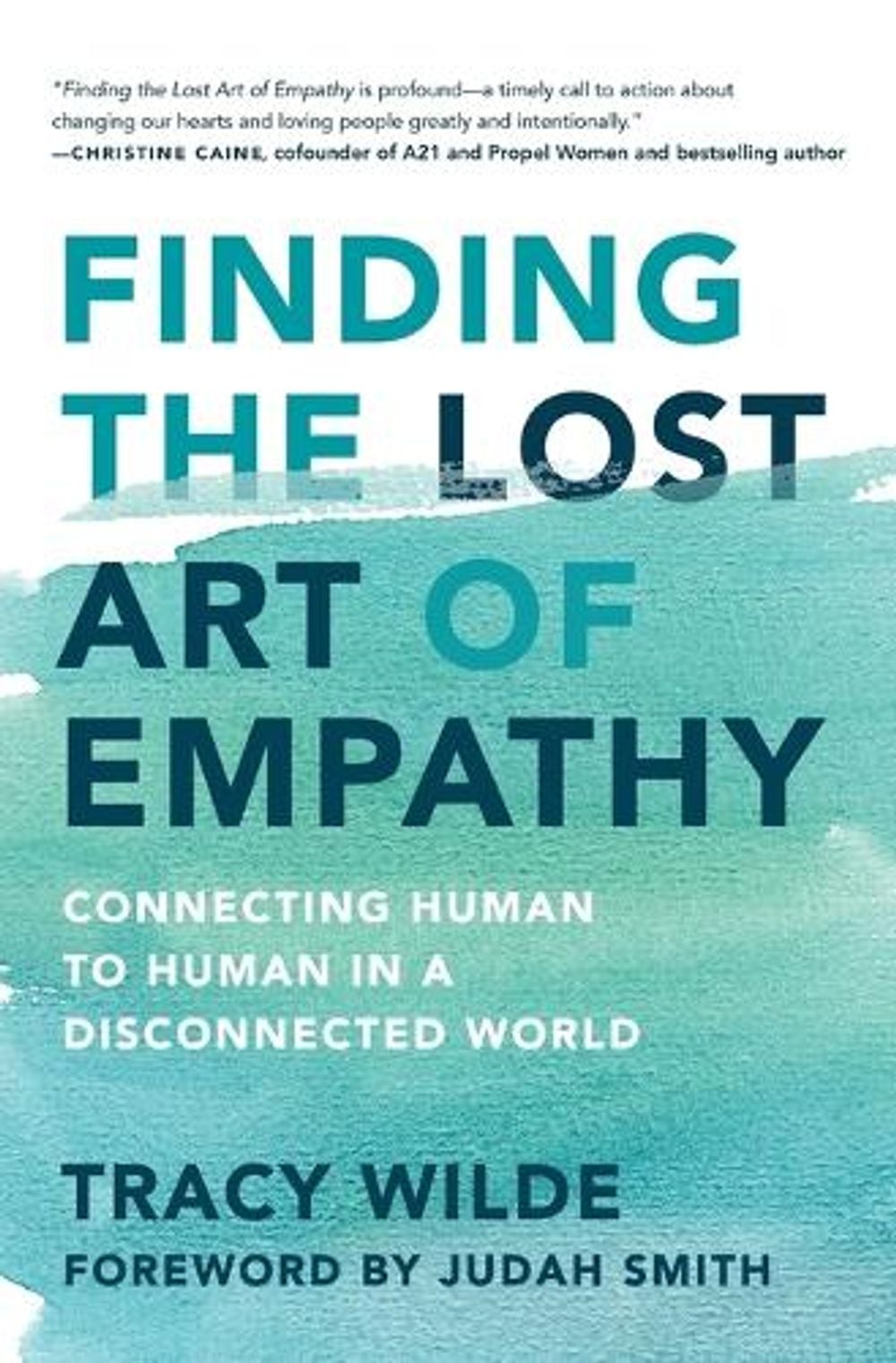 Finding the Lost Art of Empathy by Tracy Wilde-Pace - ISBN: 9781982122836
